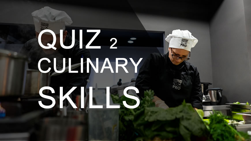 Quiz Quiz 2 δεξιοτήτων μαγειρικής